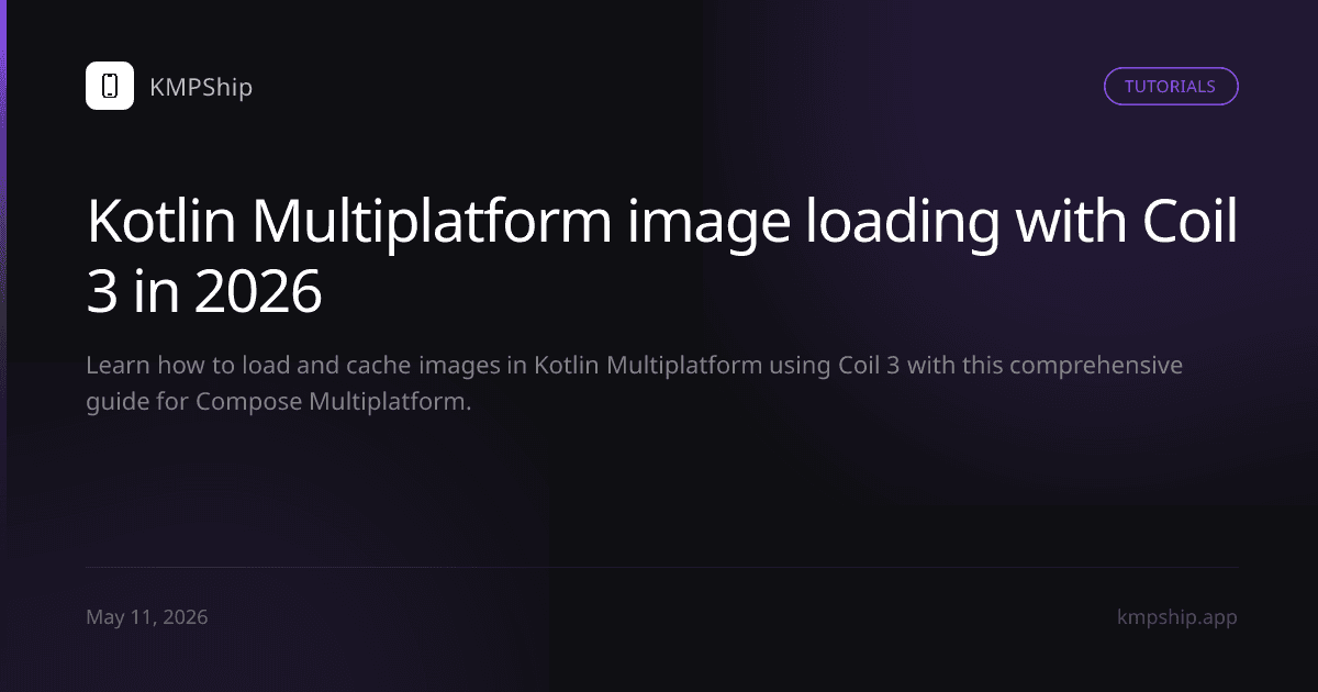Kotlin Multiplatform image loading with Coil 3 in 2026