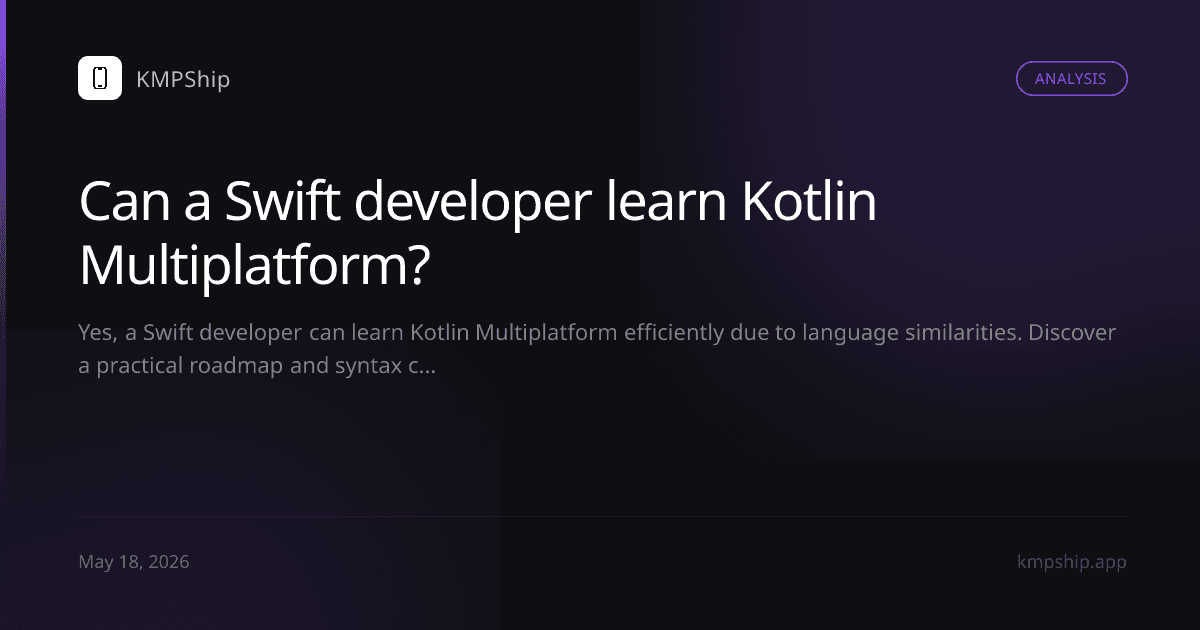 Can a Swift developer learn Kotlin Multiplatform?