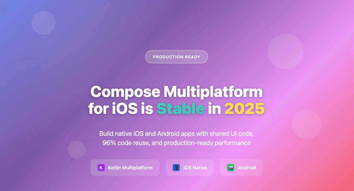 Compose Multiplatform for iOS Stable in 2025: What Developers Need to Know